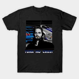 Paul Walker Tuna No Crust T-Shirt